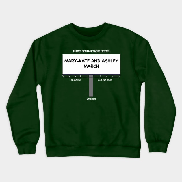 Mary-Kate and Ashley March Crewneck Sweatshirt by PlanetWeirdPod